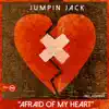 Afraid of My Heart (Ben G Remix) song lyrics