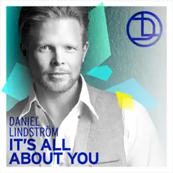 It's All About You - Single by Daniel Lindström album reviews, ratings, credits