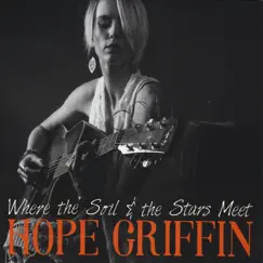 Where the Soil & the Stars Meet by Hope Griffin album reviews, ratings, credits