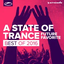 A State of Trance - Future Favorite Best of 2016 by Various Artists album reviews, ratings, credits