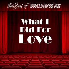 The Best of Broadway: What I Did for Love by WordHarmonic album reviews, ratings, credits