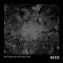 Patterns of Distraction - Single by Neko album reviews, ratings, credits