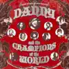 Danny & The Champions of the World album lyrics, reviews, download