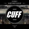 Sleep and F**k - Single album lyrics, reviews, download