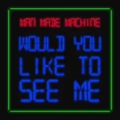 Would You Like to See Me (Radio Edit) Song Lyrics