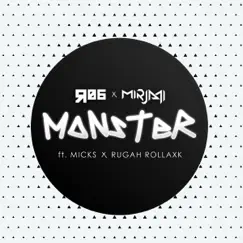 Monster (feat. Micks & Rugah Rollaxk) - Single by R06 & Mirjami album reviews, ratings, credits