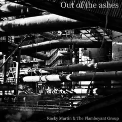 Out of the Ashes - EP by Rocky Martin & The Flamboyant Group album reviews, ratings, credits