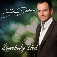 Somebody Lied - Single by Jim Devine album reviews, ratings, credits