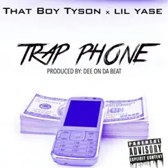 Trap Phone (feat. Lil Yase) - Single by That Boy Tyson album reviews, ratings, credits