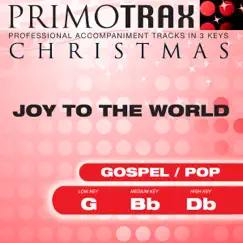 Joy To the World - Gospel / Pop Style - Christmas Primotrax - Performance Tracks - EP by Christmas Primotrax album reviews, ratings, credits