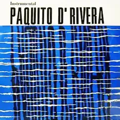 Paquito D'Rivera Con la Orquesta Egrem (Remasterizado) by Paquito D'Rivera album reviews, ratings, credits
