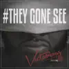 #TheyGoneSee (feat. Gs) - Single album lyrics, reviews, download