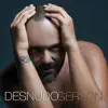 Desnudo album lyrics, reviews, download