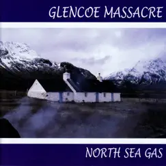 Glencoe Massacre by North Sea Gas album reviews, ratings, credits