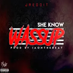 She Know Wassup - Single by Jaedoit album reviews, ratings, credits