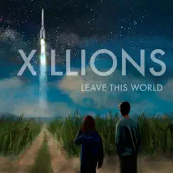 Leave This World - Single by Xillions album reviews, ratings, credits