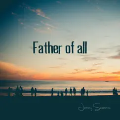Father of All - Single by Jeramy Sossaman album reviews, ratings, credits