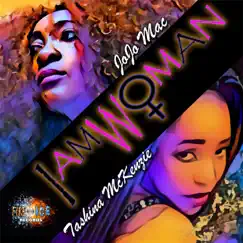 I Am Woman - Single by Jojo Mac & Tashina McKenzie album reviews, ratings, credits