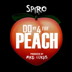 Do It for the Peach - Single by SPIRO album reviews, ratings, credits