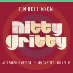 Nitty Gritty by Tim Rollinson album reviews, ratings, credits