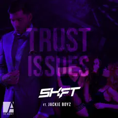 Trust Issues (feat. Jackie Boyz) Song Lyrics