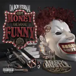 Get Money or Look Funny by Da Boy Eternal album reviews, ratings, credits