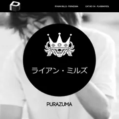 Purazuma - Single by Ryahn Mills album reviews, ratings, credits