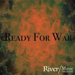 Ready for War - Single by River Music Collective album reviews, ratings, credits