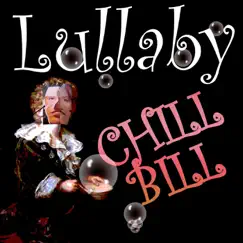 Lullaby by Chill Bill album reviews, ratings, credits