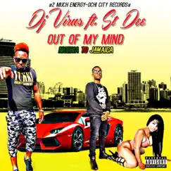 Out of My Mind - Single by DJ Virus & St. Dees album reviews, ratings, credits