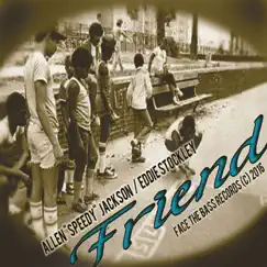 Friend by Eddie Stockley & Allen Speedy Jackson album reviews, ratings, credits