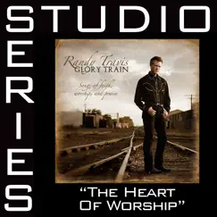 Heart of Worship (Studio Series Performance Track) - EP by Randy Travis album reviews, ratings, credits