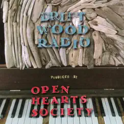 Driftwood Radio by Open Hearts Society album reviews, ratings, credits