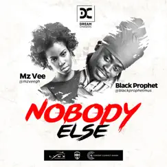 Nobody Else (feat. Black Prophet & MzVee) - Single by Dream Chasers album reviews, ratings, credits