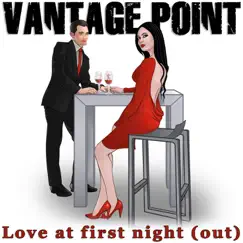 Love at First Night (Out) - Single by Vantage Point album reviews, ratings, credits