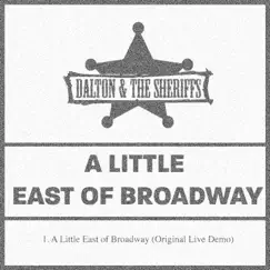 A Little East of Broadway (Original Live Demo) Song Lyrics