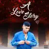 A Love Story album lyrics, reviews, download