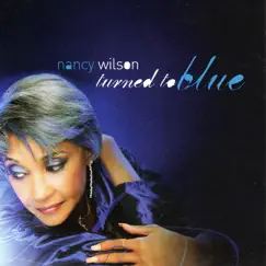 Turned To Blue by Nancy Wilson album reviews, ratings, credits