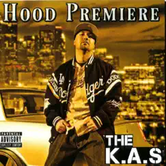 Hood Premiere by The K.a.S album reviews, ratings, credits