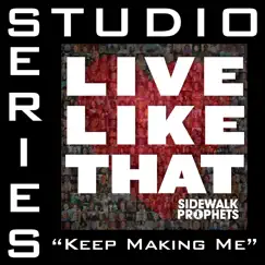 Keep Making Me (Studio Series Performance Track) - - EP by Sidewalk Prophets album reviews, ratings, credits