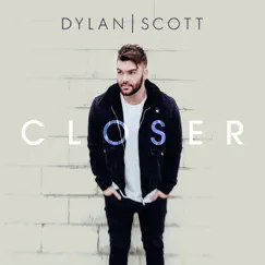 Closer - Single by Dylan Scott album reviews, ratings, credits