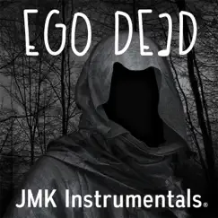 Ego Dead (Deep House Pop Beat) - Single by JMK Instrumentals album reviews, ratings, credits