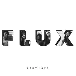 Flux by Lady Jaye album reviews, ratings, credits