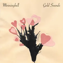 Gold Sounds - EP by Morningbell album reviews, ratings, credits