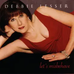 Let's Misbehave by Debbie Lesser album reviews, ratings, credits
