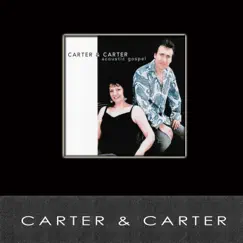 Acoustic Gospel by Carter & Carter album reviews, ratings, credits