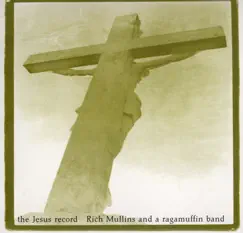 The Jesus Record by Rich Mullins album reviews, ratings, credits