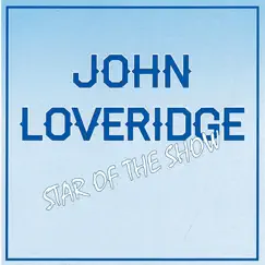 Star of the Show by John Loveridge album reviews, ratings, credits