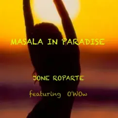 Masala in Paradise (feat. O'Wow) Song Lyrics