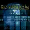 Ghosts of the Jazz Age - Single album lyrics, reviews, download